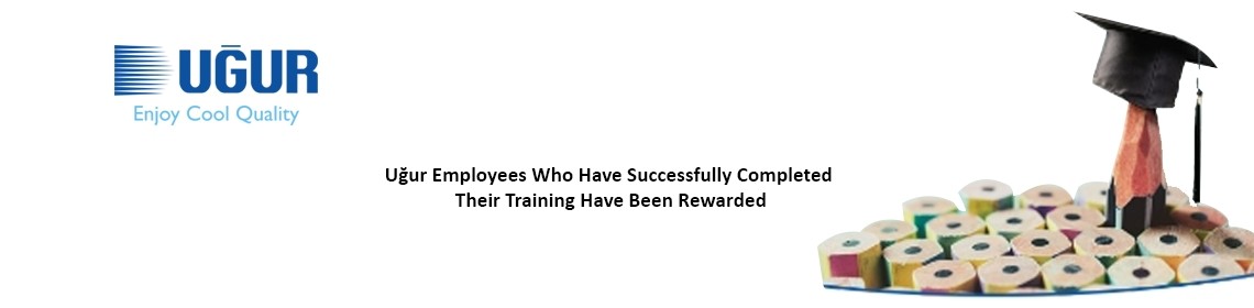 uğur employees who have successfully completed their training have been rewarded
